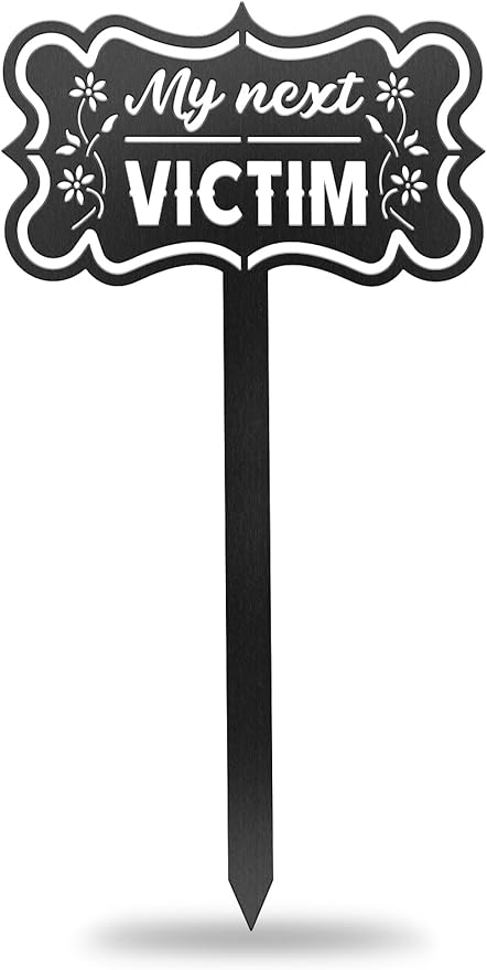 CUTHOLLOW Metal Plant Marker Stake My Next Victim for Outdoor Indoor, Waterproof 11.8 inch Cute Garden Plant Labels Sign Tag for Herb, Farmhouse Greenhouse Decor - Funny Gardening Gifts