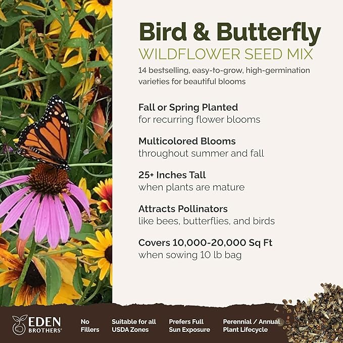 Eden Brothers Bird & Butterfly Wildflower Mixed Seeds for Planting, 10 lb, 4,800,000+ Seeds with Cosmos, Indian Blanket | Attracts Pollinators, Plant in Spring or Fall, Zones 3, 4, 5, 6, 7, 8, 9, 10