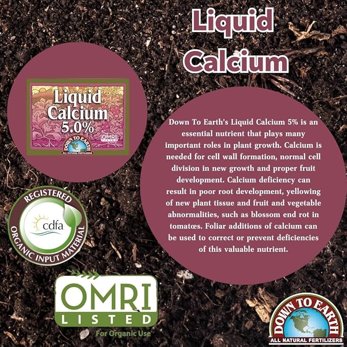 Down To Earth All Natural Fertilizers OMRI Listed Water Soluble Liquid Calcium 5.0% Concentrate - Prevent or Treat Calcium Deficiency in Garden Vegetables, 32 oz