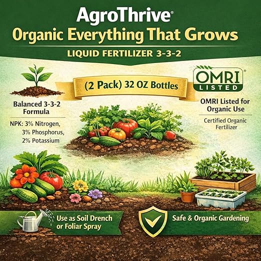 AgroThrive Organic Everything that Grows Liquid Fertilizer 3-3-2, 32 oz (2 Pack) – OMRI Listed Organic Plant Food for Vegetables, Flowers, Gardens, Raised Beds & Houseplants