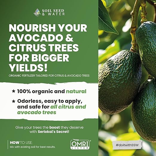 Soil Seed & Water Seriokai’s Secret Organic Fertilizer – Soil Amendment for Avocado & Lime, Lemon, Grapefruit, Orange and Citrus Trees - OMRI Listed Organic Fertilizer